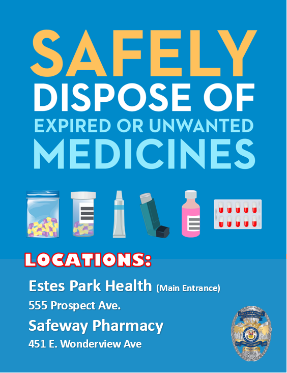 Blue poster for safe medicines disposal at Estes Park Health and Safeway Pharmacy with graphics of medications and Estes Park Police badge